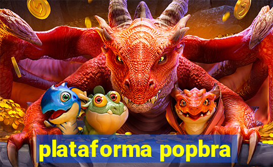 plataforma popbra